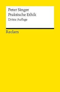 Praktische Ethik (Reclams Universal-Bibliothek)