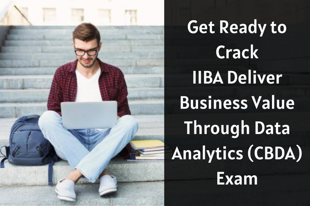 IIBA, CBDA pdf, CBDA books, CBDA tutorial, CBDA syllabus, IIBA Deliver Business Value Through Data Analytics Exam Questions, IIBA Deliver Business Value Through Data Analytics Question Bank, IIBA Deliver Business Value Through Data Analytics Questions, IIBA Deliver Business Value Through Data Analytics Test Questions, IIBA Deliver Business Value Through Data Analytics Study Guide, IIBA CBDA Quiz, IIBA CBDA Exam, CBDA, CBDA Question Bank, CBDA Certification, CBDA Questions, CBDA Body of Knowledge (BOK), CBDA Practice Test, CBDA Study Guide Material, CBDA Sample Exam, Deliver Business Value Through Data Analytics, Deliver Business Value Through Data Analytics Certification, Business Data Analytics, IIBA Deliver Business Value Through Data Analytics