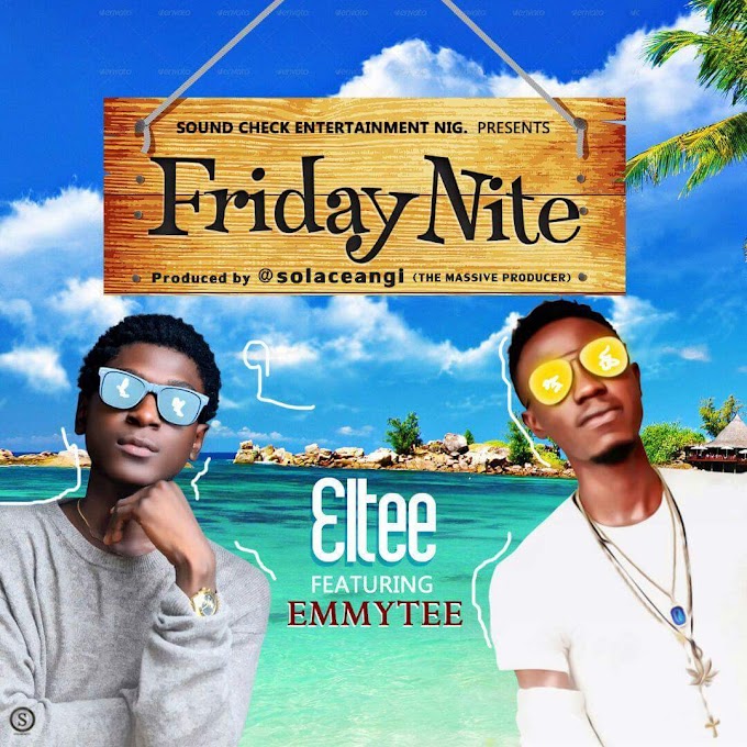 [New Music] Eltee X Emmytee Prod. By @Solaceangi Mp3 Download