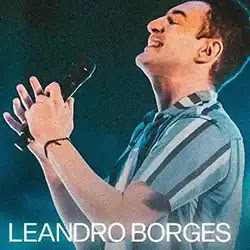 Baixar Música Gospel Sempre Esteve Aqui Ao Vivo Leandro Borges