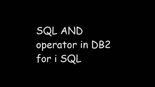 SQL AND operator in DB2 for i SQL, SQL AND operator, SQL Tutorial, DB2 for i SQL, IBMI DB2