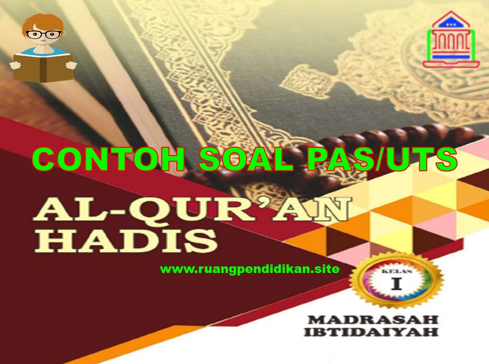 Contoh Soal PAS/UAS Qur'an Hadis Kelas 1 SD/MI