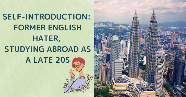 Self-introduction: Former English Hater, Studying Abroad as a Late 20s