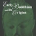Early Buddhism and Its Origins by Vishwanath Prasad Varma