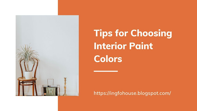Tips for Choosing Interior Paint Colors