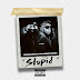 AUDIO | Young Lunya ft Khaligraph Jones - Stupid | Download