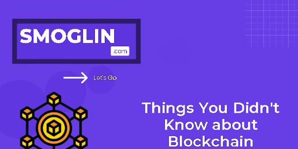 Things You Didn't Know about Blockchain