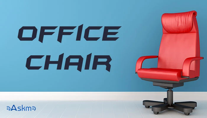 Meeting the Qualifications for Office Chair: eAskme