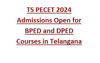 TS PECET 2024 Admissions Open for BPED and DPED Courses in Telangana