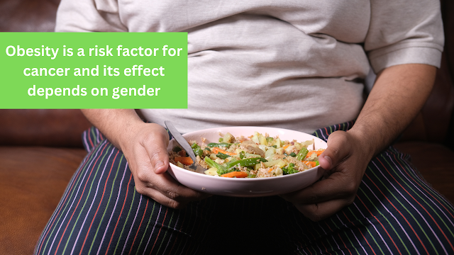 Obesity is a risk factor for cancer and its effect depends on gender