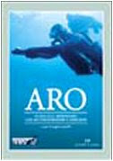 ARO. Guida alle immersioni con autorespiratore a ossigeno