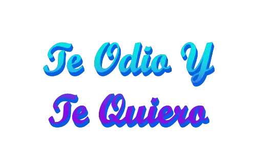 Letra de Te Odio Y Te Quiero