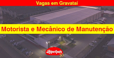 Hiperpan abre vagas para Motorista e Mecânico de Manutenção em Gravataí