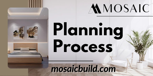 Planning Process - Mosaic Design Build