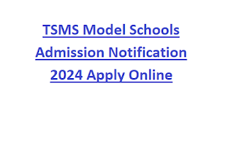 TSMS Model Schools Admission Notification 2024 Apply Online