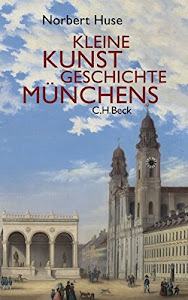 Kleine Kunstgeschichte Münchens