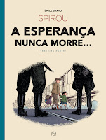 Spirou - A Esperança Nunca Morre... - Segunda e Terceira Parte, de Émile Bravo - ASA - Leya