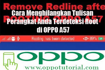 √ Cara Menghilangkan Goresan Pena Perangkat Anda Terdeteksi Root Di
Oppo A57