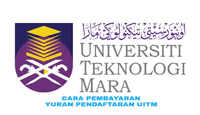 Cara Pembayaran Yuran Pendaftaran UiTM