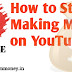 How to Start Making Money on YouTube: A Complete Guide