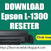 Epson L1300 Resetter Free Software