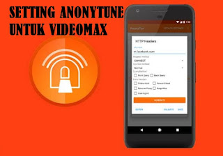 Cara Setting Anonytune Videomax Telkomsel Agar Jadi Kuota Reguler