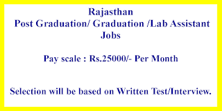 Post Graduation/ Graduation /Lab Assistant Jobs in Rajasthan