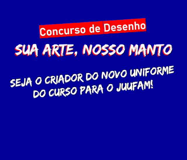 Concurso de Desenho para escolha da camisa para o XXIII JUUFAM - Sua Arte, Nosso Manto!