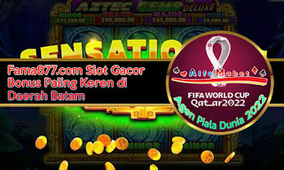 Fama877.com Slot Gacor Bonus Paling Keren di Daerah Batam