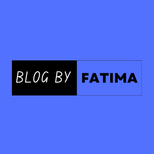 Blog By Fatima