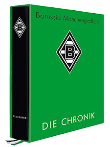 Borussia Mönchengladbach: Die Chronik