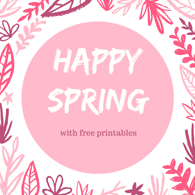 Happy Spring! (with free printables)