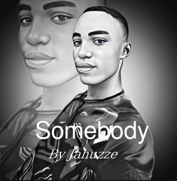 Somebody By Jahuzze