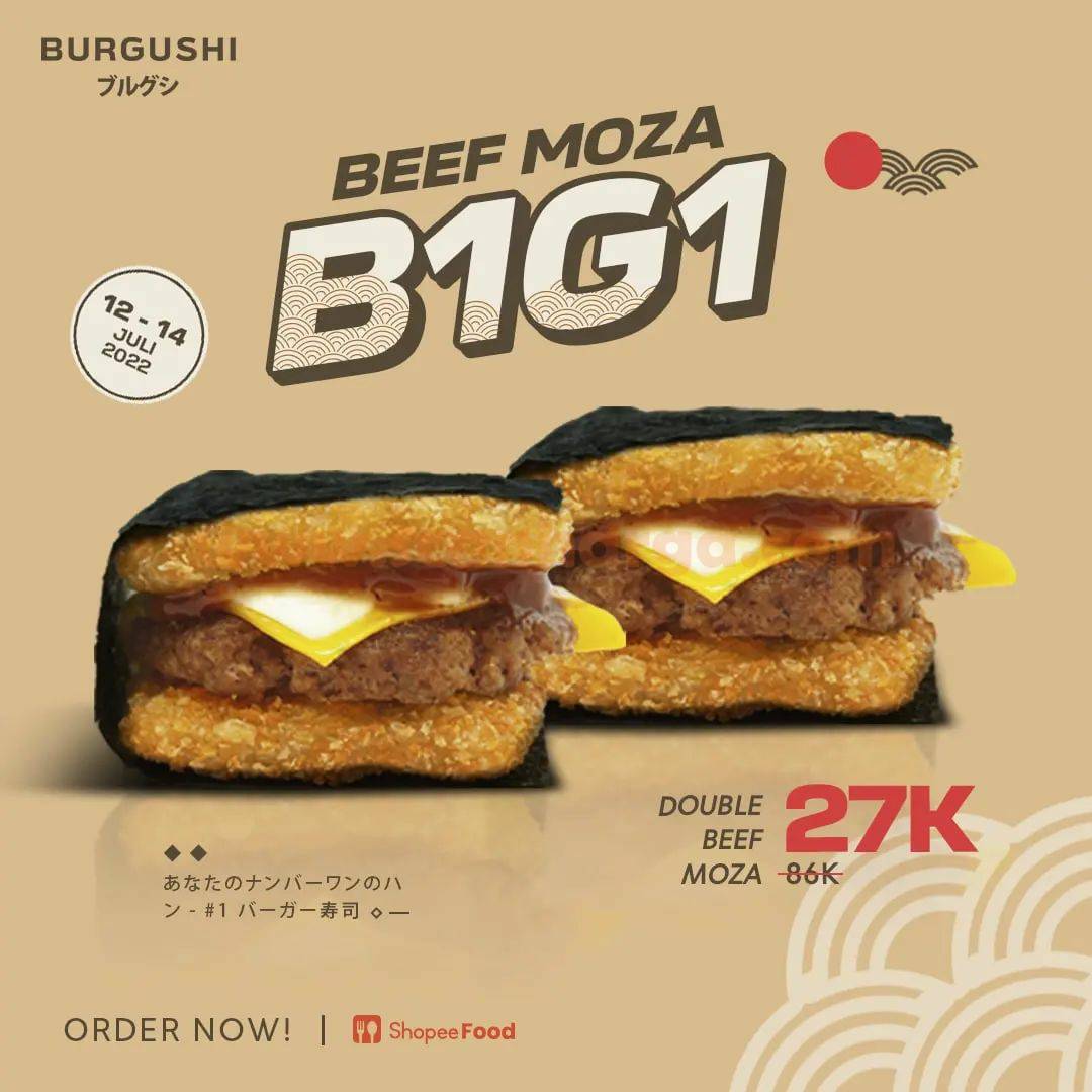 BURGUSHI Promo Shopeefood - BELI 1 GRATIS 1 Beef Moza*