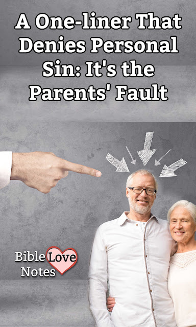 We need to think before we make statements about the sins of adult children. We may be contradicting Scripture.