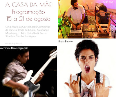 A Casa da Mãe é Show! Programação 15 a 21 de agosto