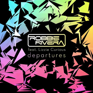 Robbie Rivera - Departures (feat. Lizzie Curious) Lyrics