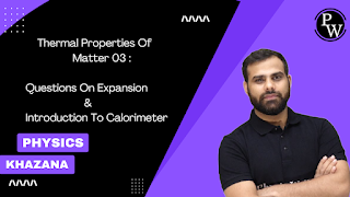 Thermal Properties Of Matter || Lecture - 03 || Manish Raj Sir || Class 11 || Physics || NEET