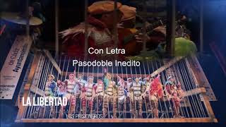 🕊️🕊️🕊️Pasodoble Inédito "La libertad". Comparsa "Los Prisioneros"🐦🐦 (2018) con Letra