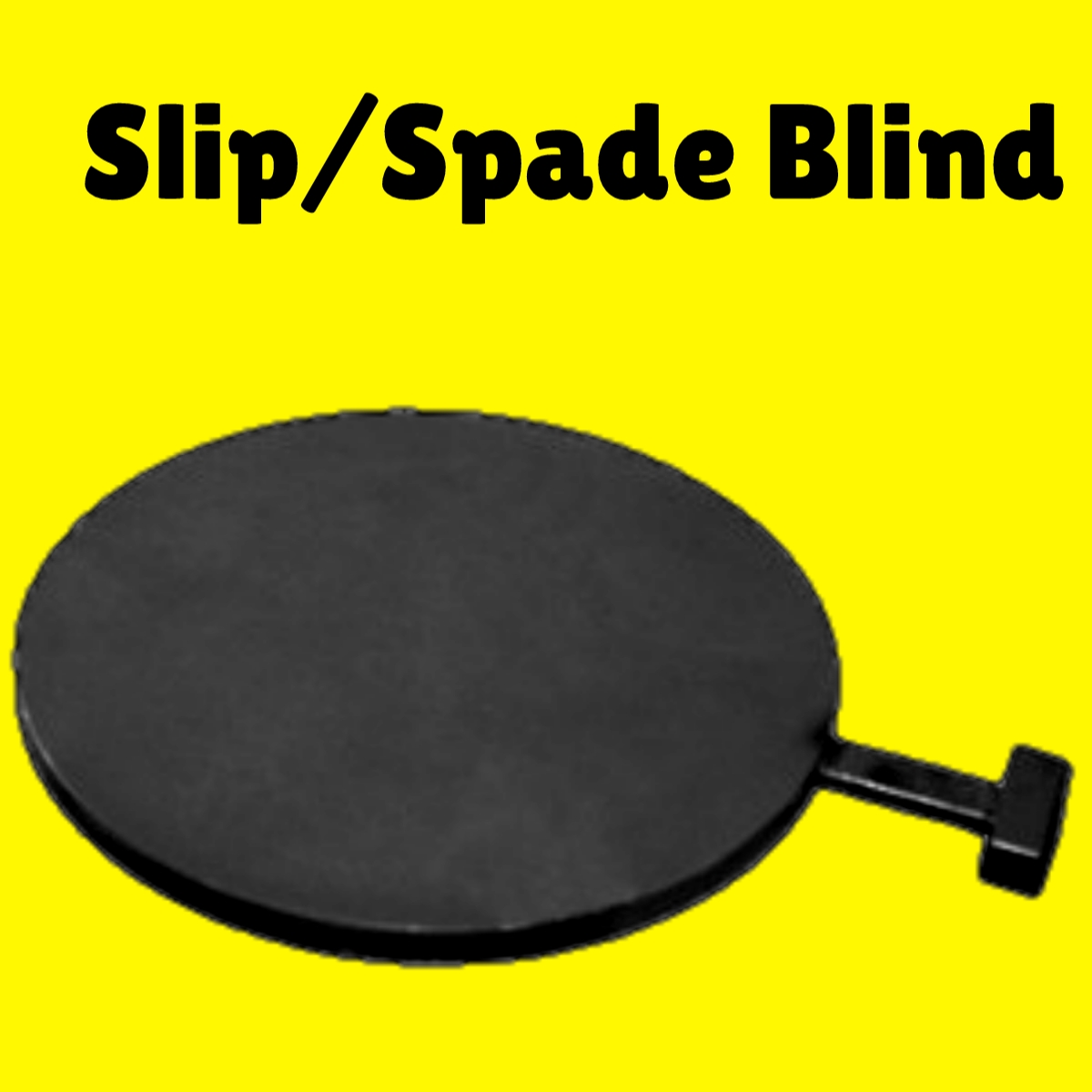 slip-spade-blind