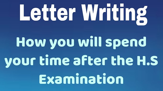 Letter- How you will spend your time after the H.S. Examination