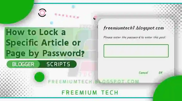 How to Lock a Specific Article or Page by Password on Blogger