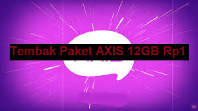 Tembak Paket AXIS 12GB Rp1