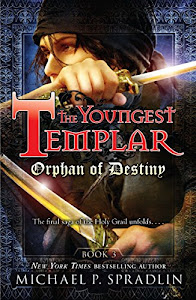 Orphan of Destiny: Book 3 (The Youngest Templar) (English Edition)