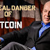 The Real Danger Of Bitcoin