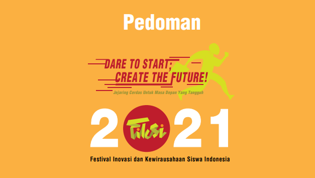 Pedoman Festival Inovasi dan Kewirausahaan Siswa Indonesia (FIKSI) Tahun 2021