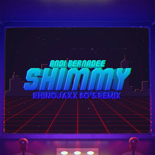 Andi Bernadee - Shimmy (Rhinojaxx 80’s Remix) MP3