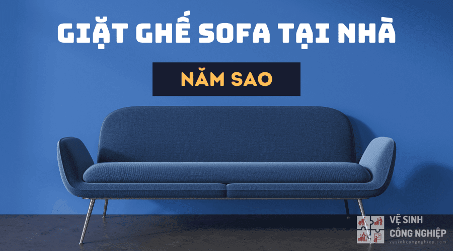 Giặt ghế sofa tại nhà