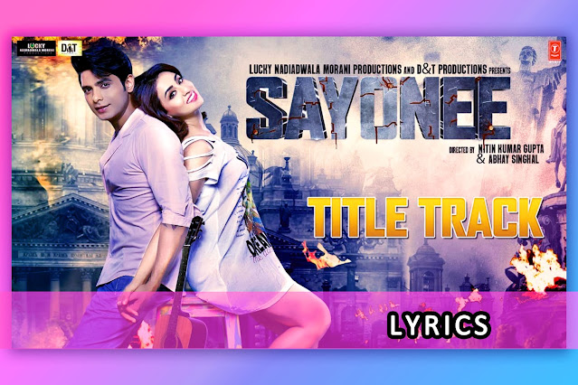 सयोनी, Sayonee song Lyrics and Karaoke by Arijit singh from movie Sayonee