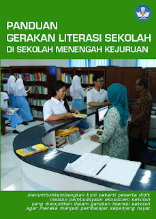 Buku Panduan Gerakan Literasi Sekolah (GLS) SD, SMP, SMA, SMK, SLB